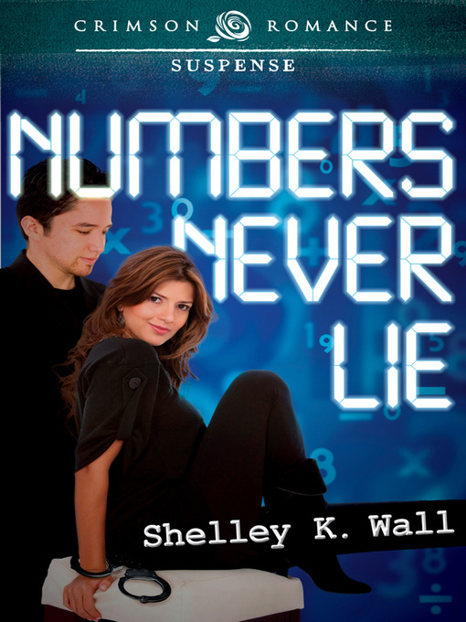 Title details for Numbers Never Lie by Shelley K. Wall - Available
